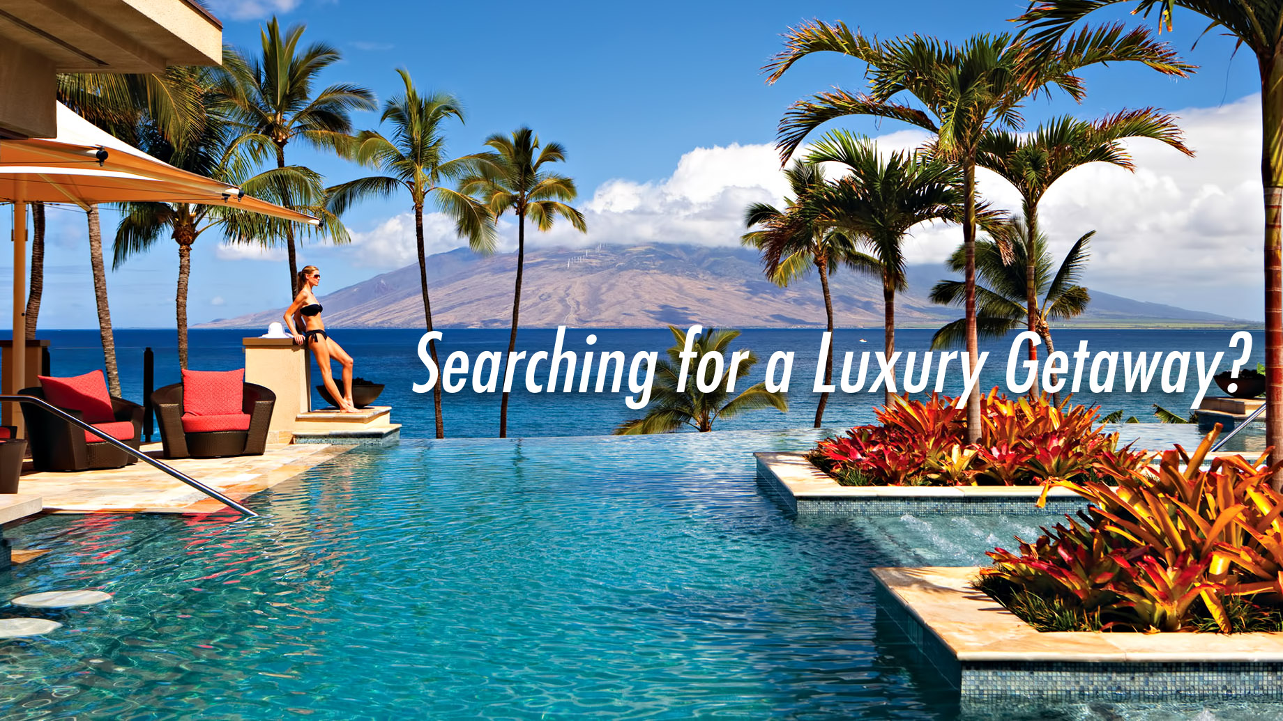 Searching for a Luxury Getaway - Here Are 3 Serene Vacation Spots to Help You Unwind