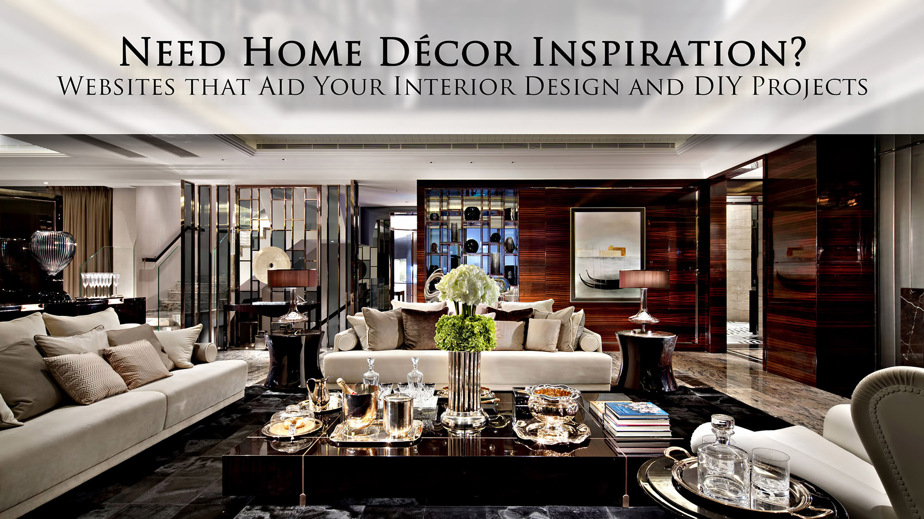 Need Home Decor Inspiration – Websites That Aid Your Interior Design and DIY Projects