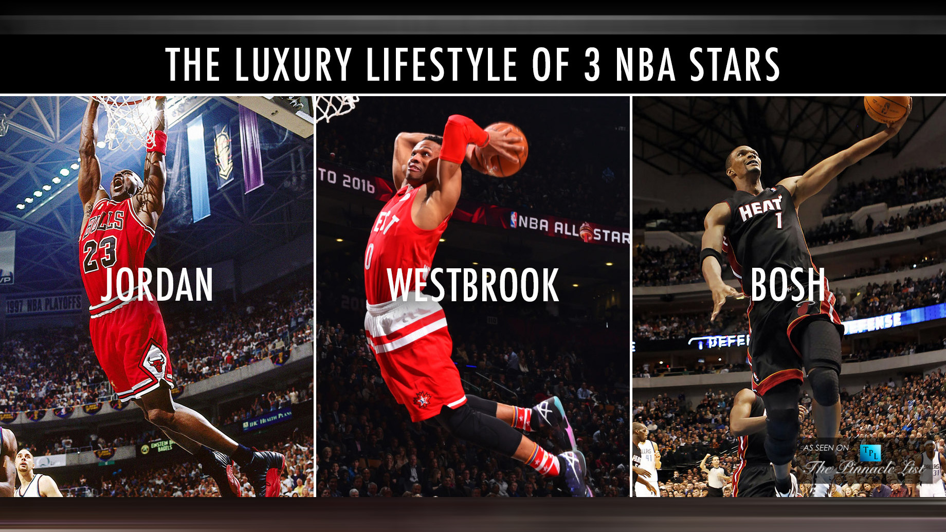 The Luxury Lifestyles of 3 NBA Stars – Jordan – Westbrook – Bosh