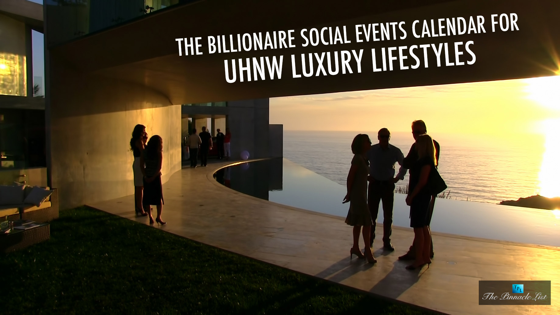 The Billionaire Social Events Calendar for UHNW Luxury Lifestyles