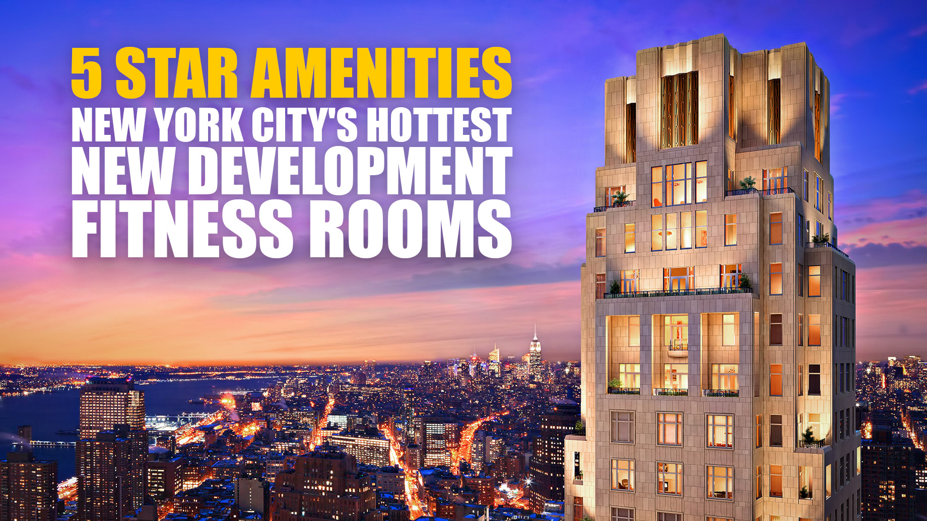 5 Star Amenities – New York City’s Hottest New Development Fitness Rooms