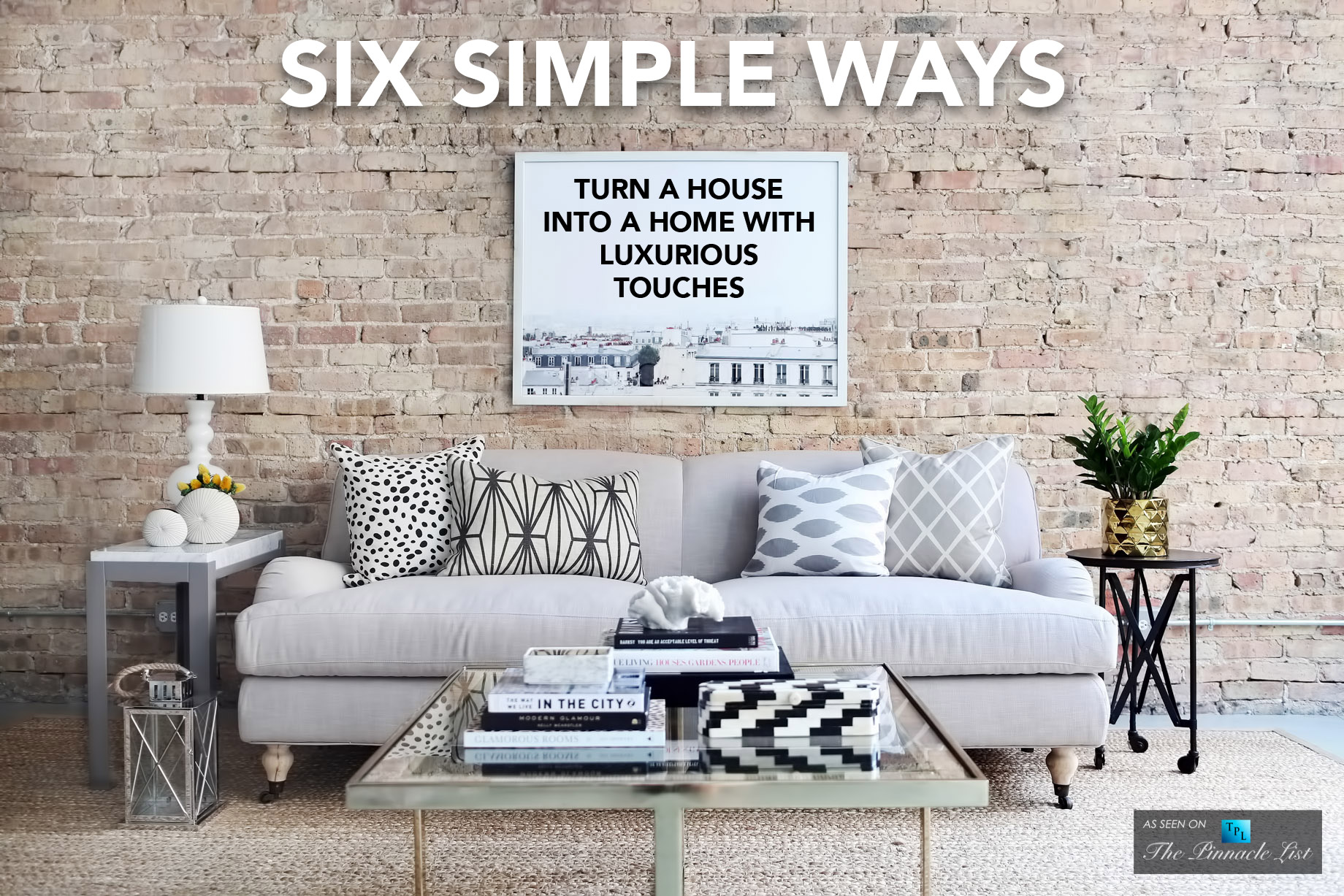 Six Simple Ways to Turn a House into a Home with Luxurious Touches