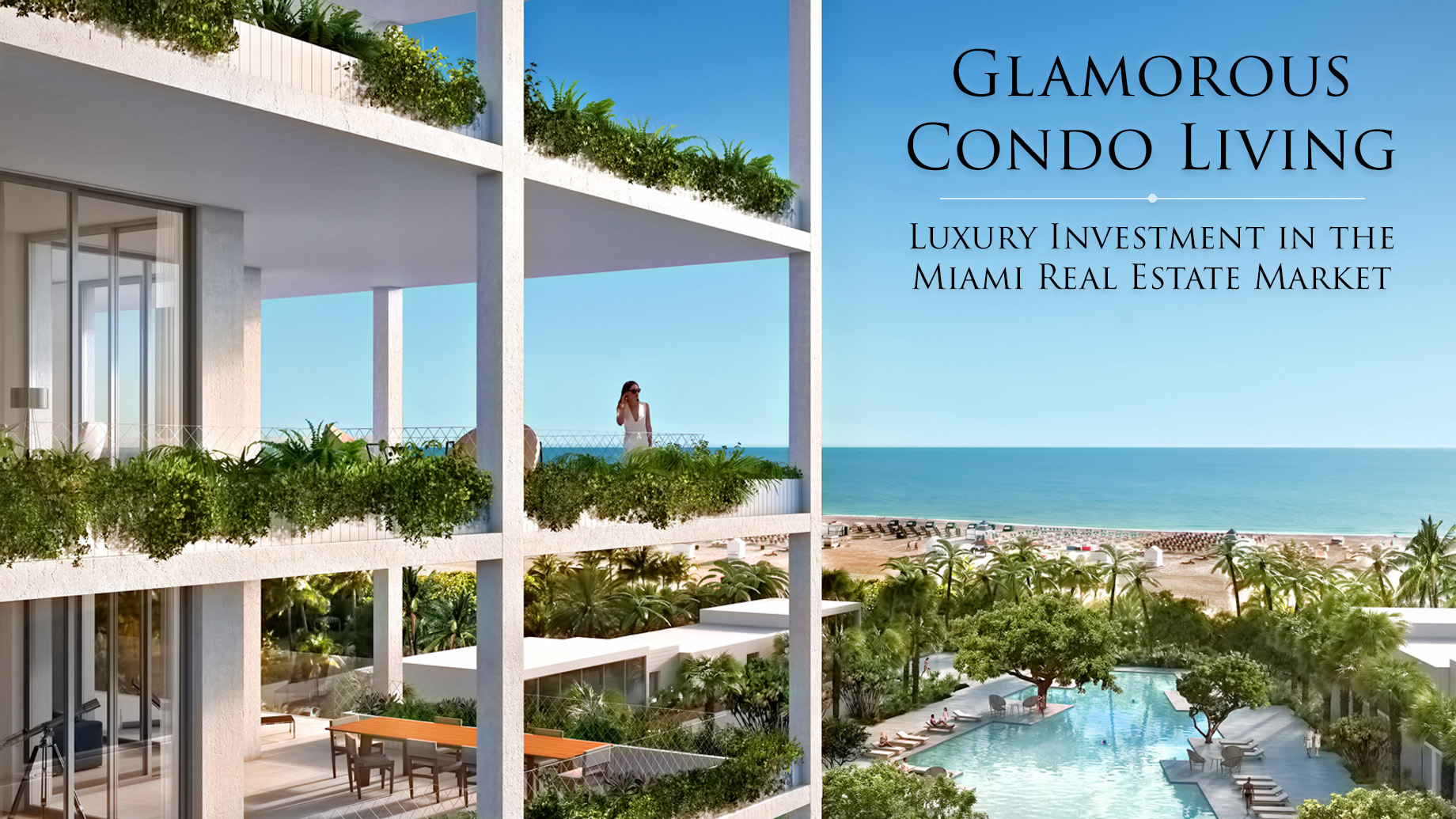 Glamorous Condo Living – Luxury Investment in the Miami Real Estate Market