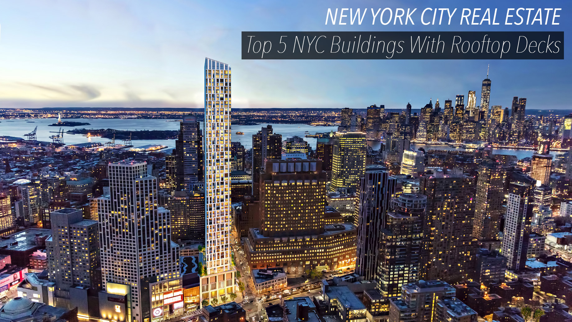 New York City Real Estate – Top 5 NYC Buildings With Rooftop Decks