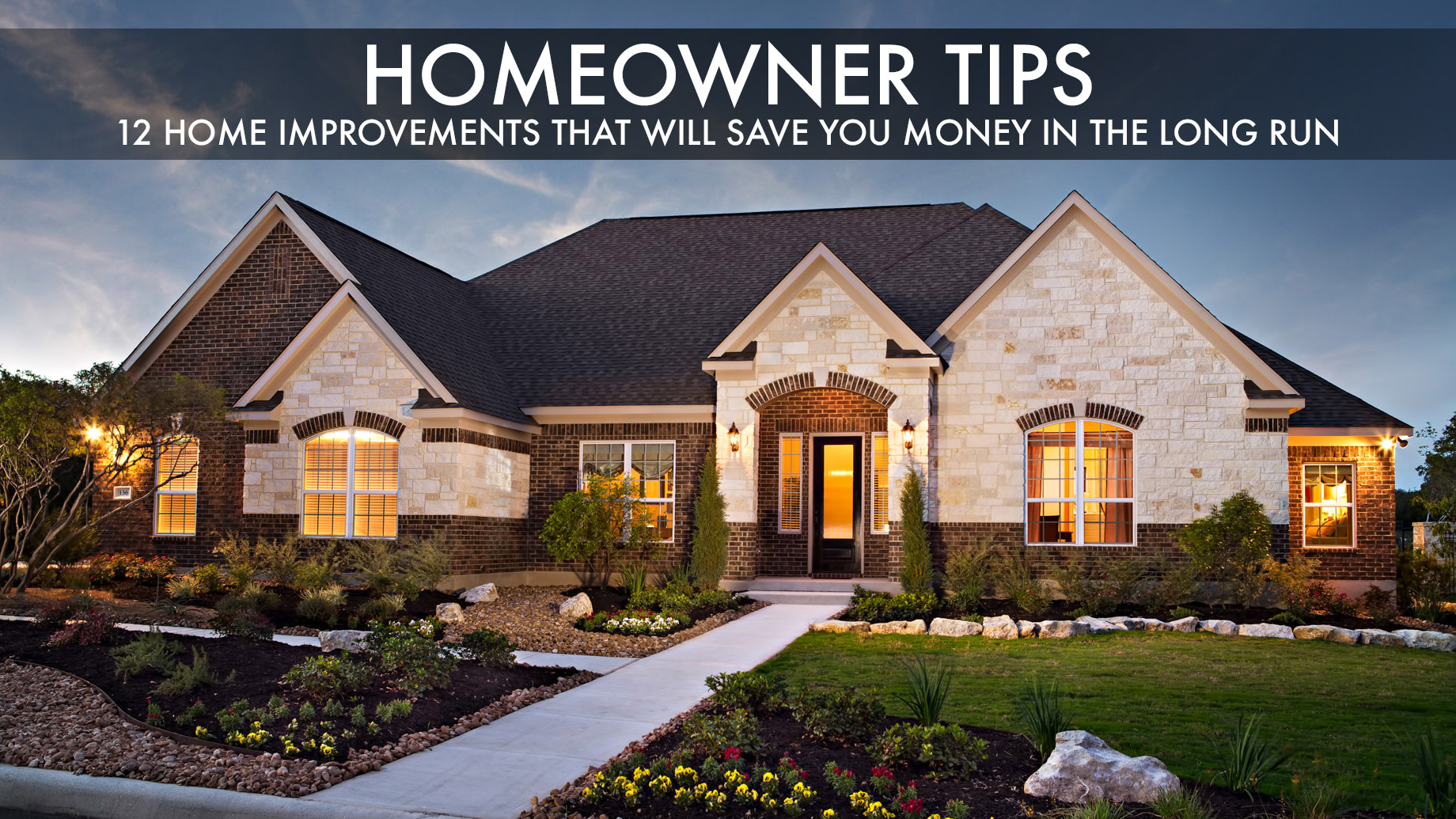 Homeowner Tips - 12 Home Improvements That Will Save You Money in the Long Run