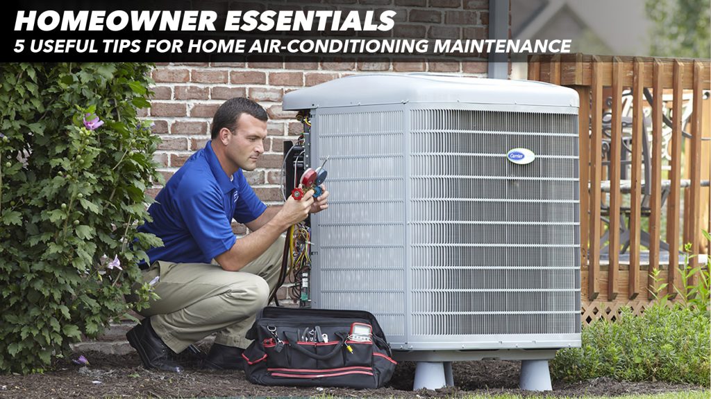 Homeowner Essentials 5 Useful Tips for Home AirConditioning Maintenance The Pinnacle List