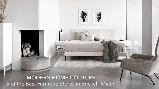 Modern Home Couture - 5 of the Best Furniture Stores in Brickell, Miami