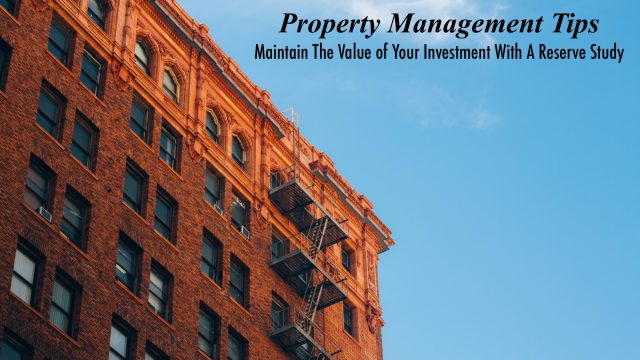 Property Management Tips - Maintain The Value of Your Investment With A Reserve Study