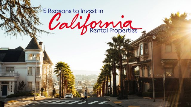 Raymond Grinsell Shares 5 Reasons To Invest In Rental Properties In California