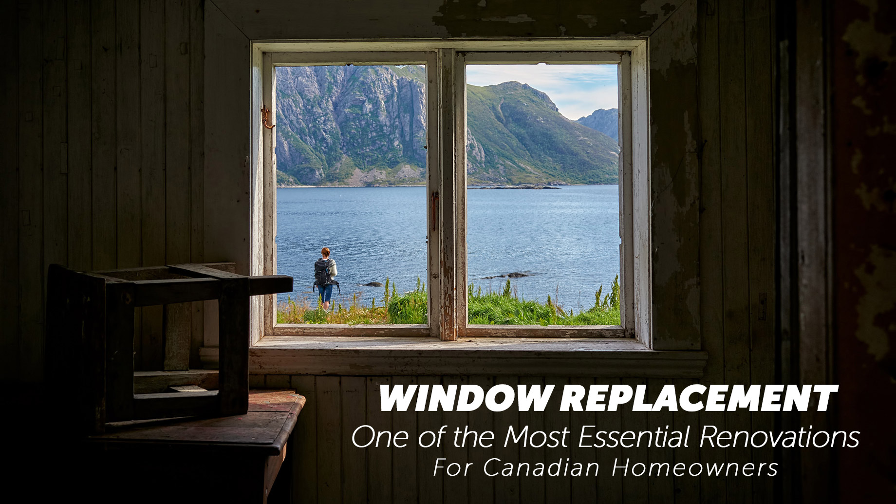Window Replacement - One of the Most Essential Renovations For Canadian Homeowners