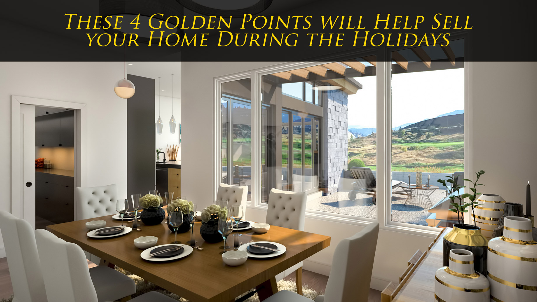 Real Estate Tips - These 4 Golden Points will Help Sell your Home During the Holidays