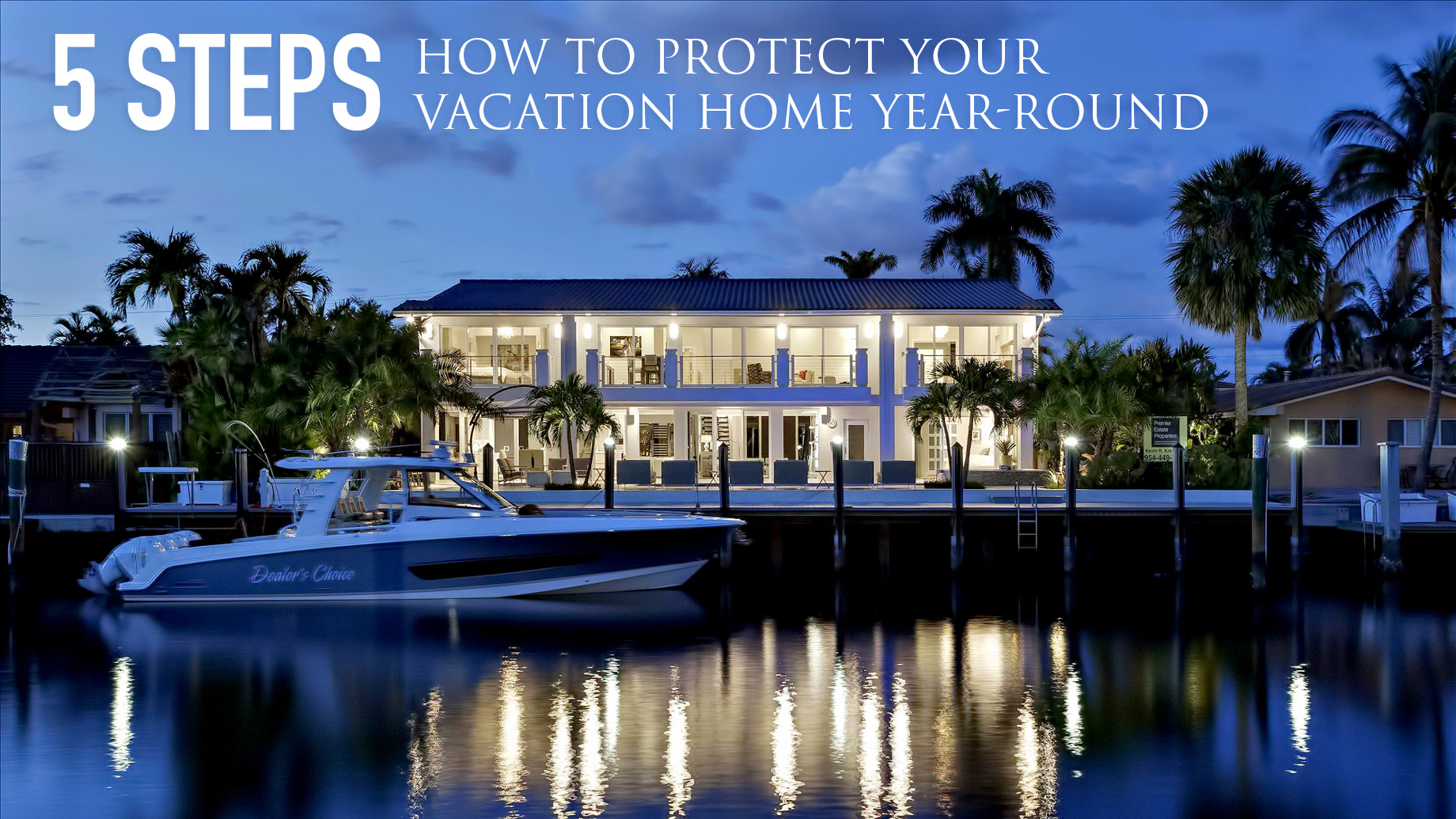 5 Steps to Protect Your Vacation Home Year-Round