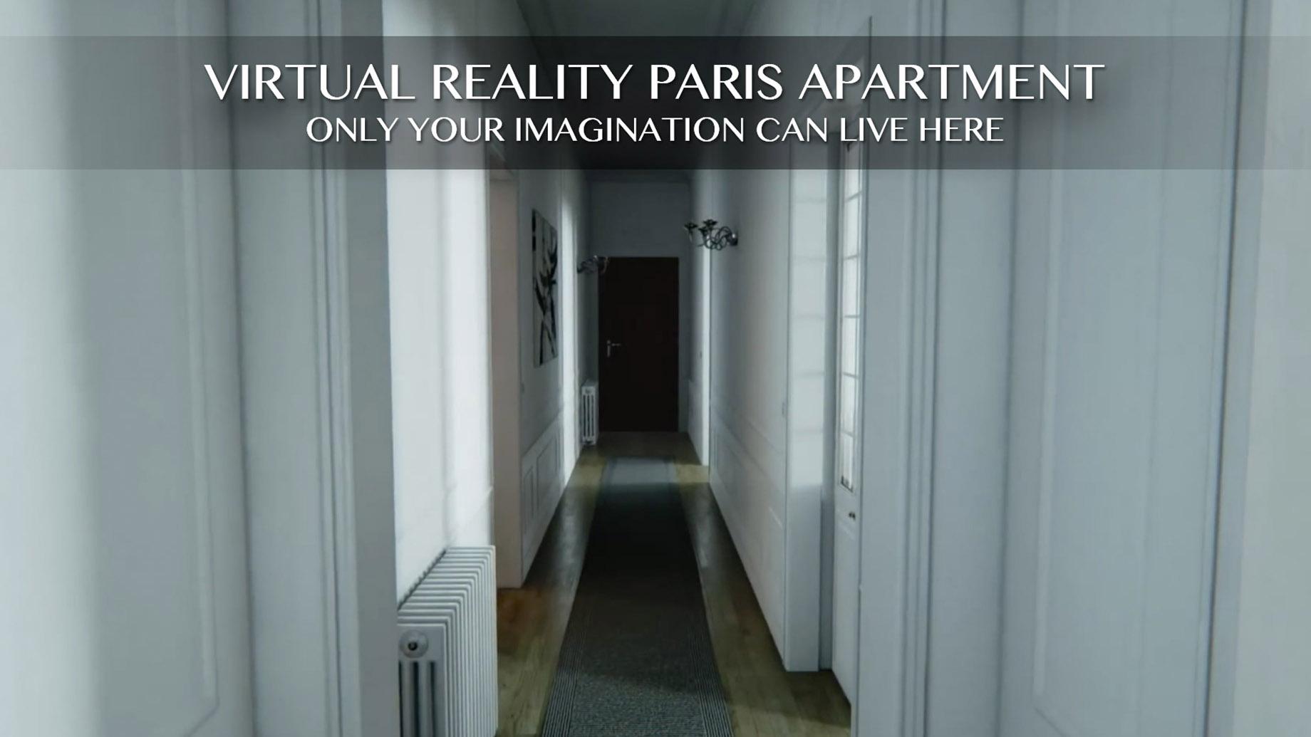 Virtual Reality Paris Apartment – Only Your Imagination Can Live Here