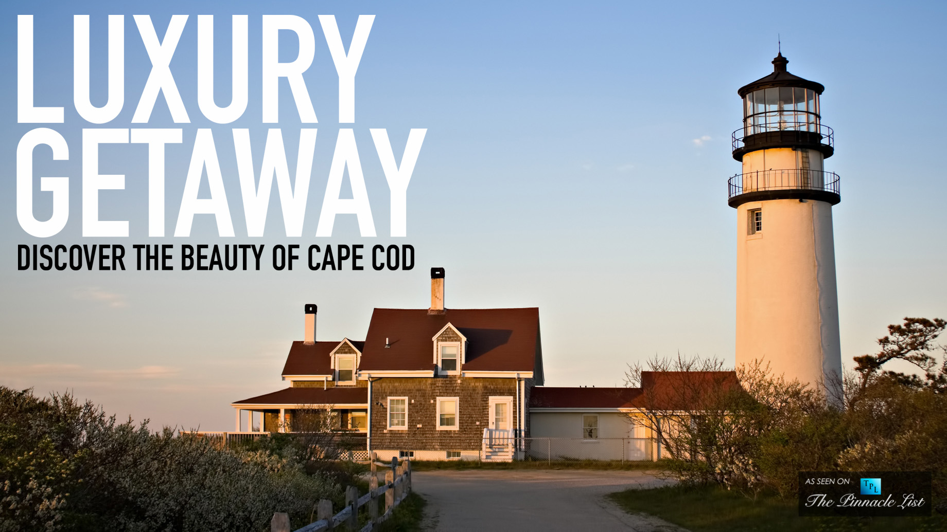 Luxury Getaway – Discover the Beauty of Cape Cod