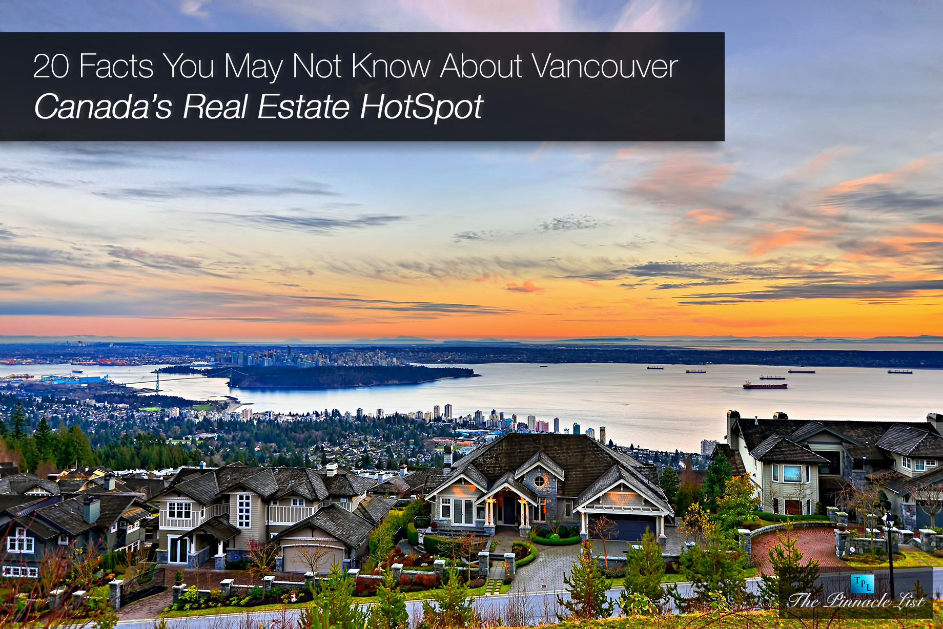 20 Facts You May Not Know About Vancouver – Canada’s Real Estate Hotspot