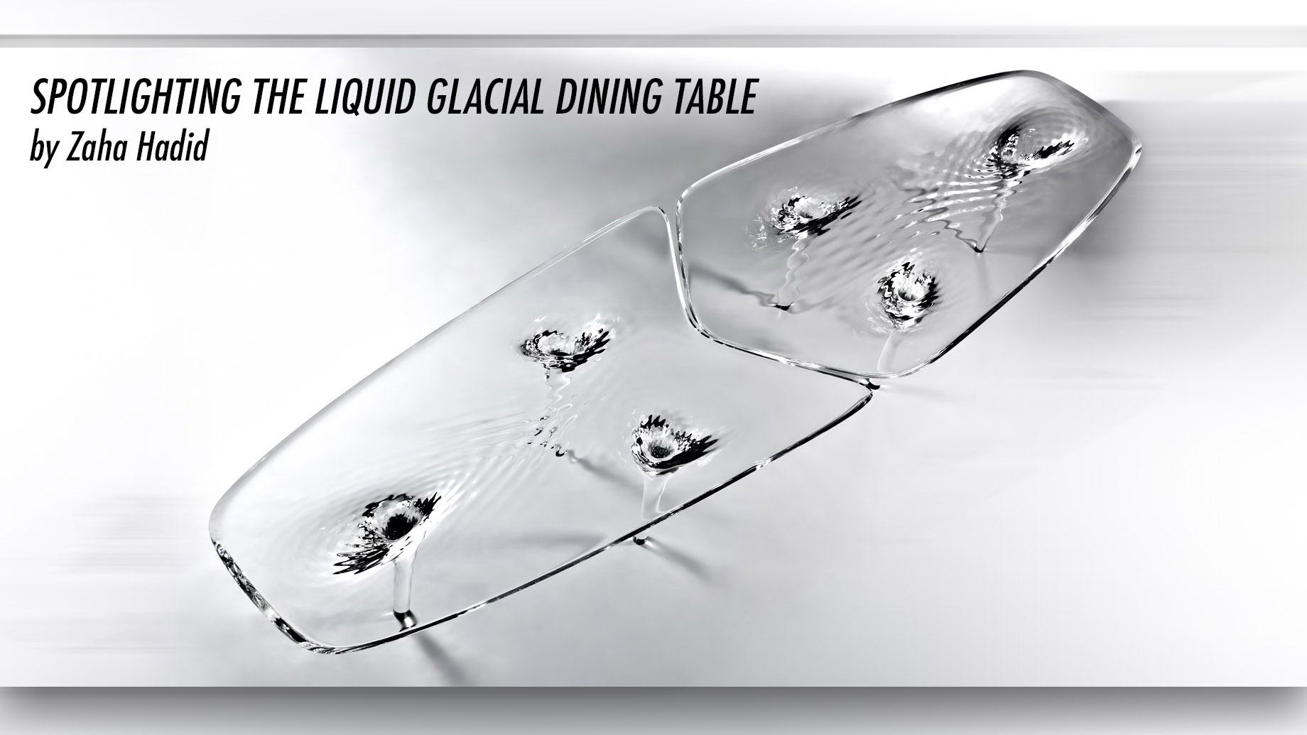 $250,000 Luxury Equilibrium – Spotlighting the Liquid Glacial Dining Table by Zaha Hadid