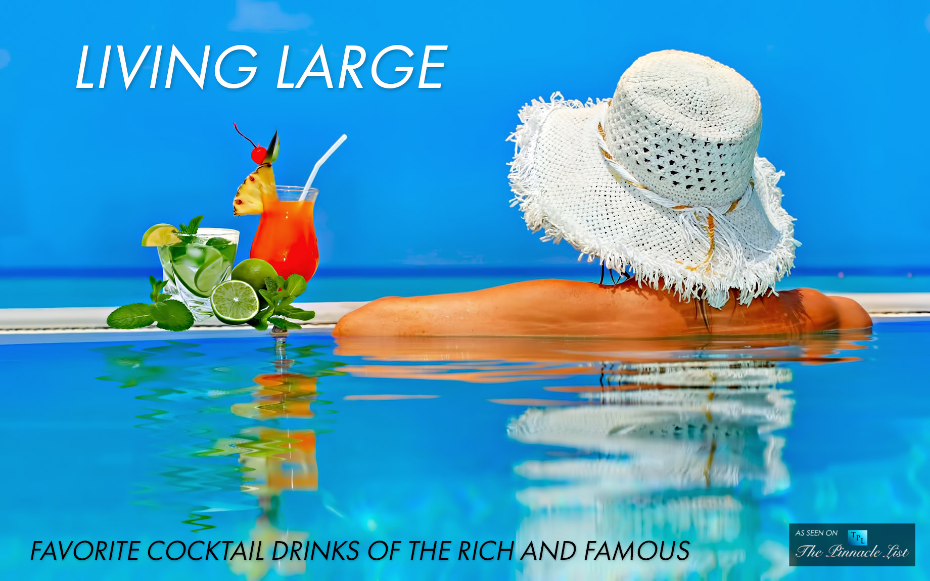 Living Large – Favorite Cocktail Drinks of the Rich and Famous