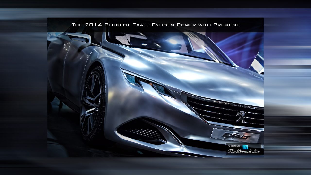 The 2014 Peugeot Exalt Exudes Power with Prestige