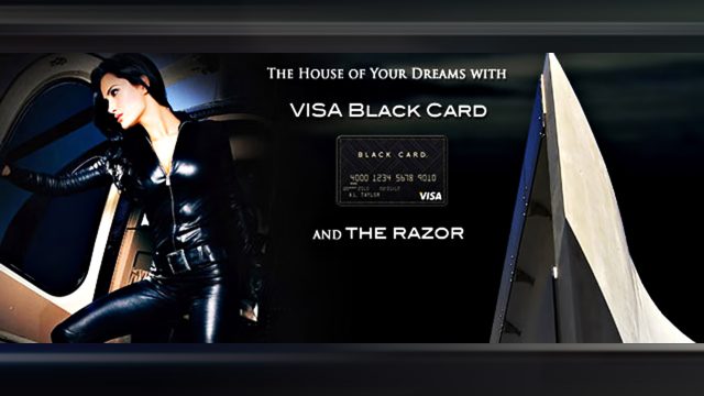 The House of Your Dreams with VISA Black Card and The Razor