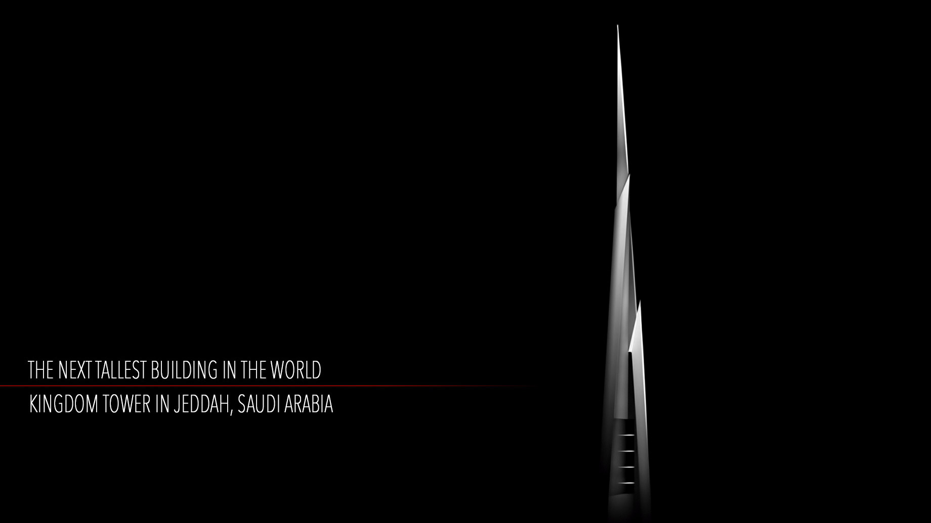 The Next Tallest Building in the World – Kingdom Tower in Jeddah, Saudi Arabia