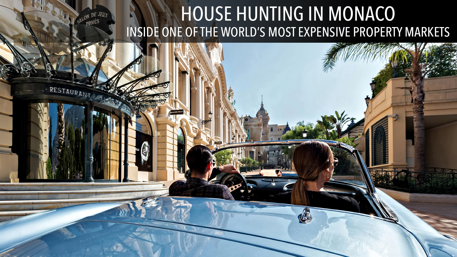 House Hunting in Monaco – Inside One of the World’s Most Expensive Property Markets