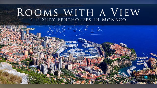 Rooms with a View - 4 Luxury Penthouses in Monaco