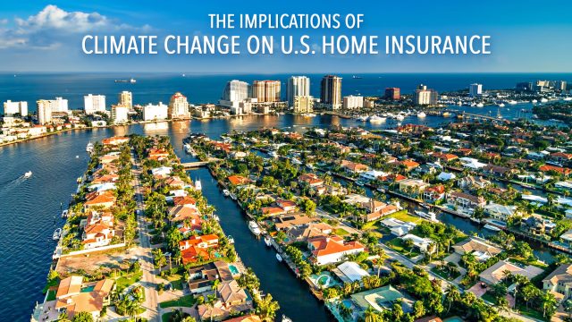 The Implications of Climate Change on U.S. Home Insurance
