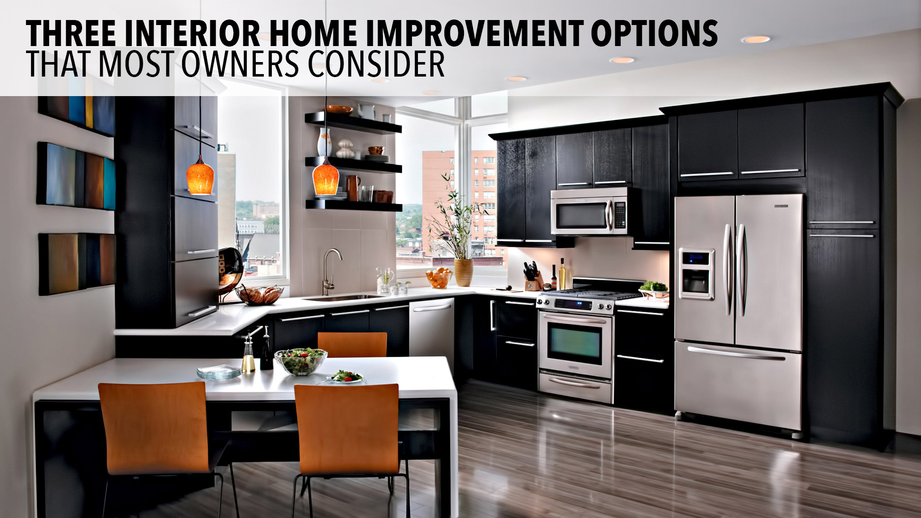 Three Interior Home Improvement Options that Most Owners Consider