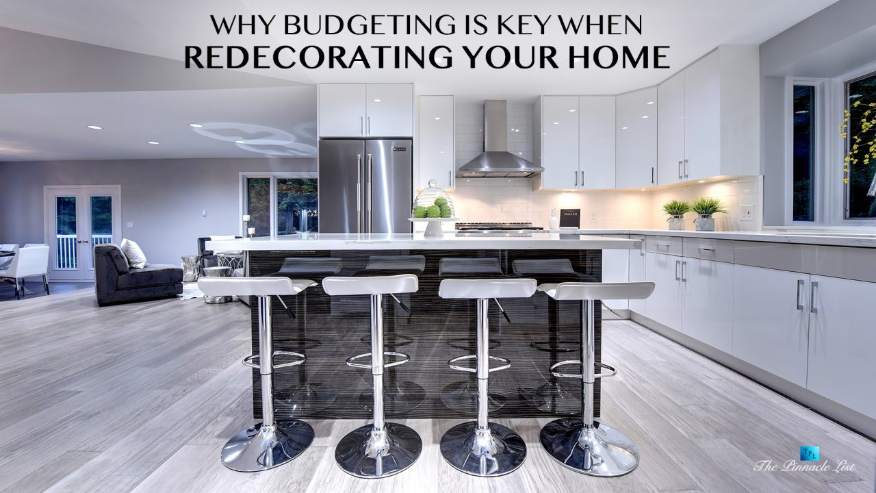 Why Budgeting Is Key When Redecorating Your Home