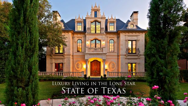 Luxury Living in the Lone Star State of Texas