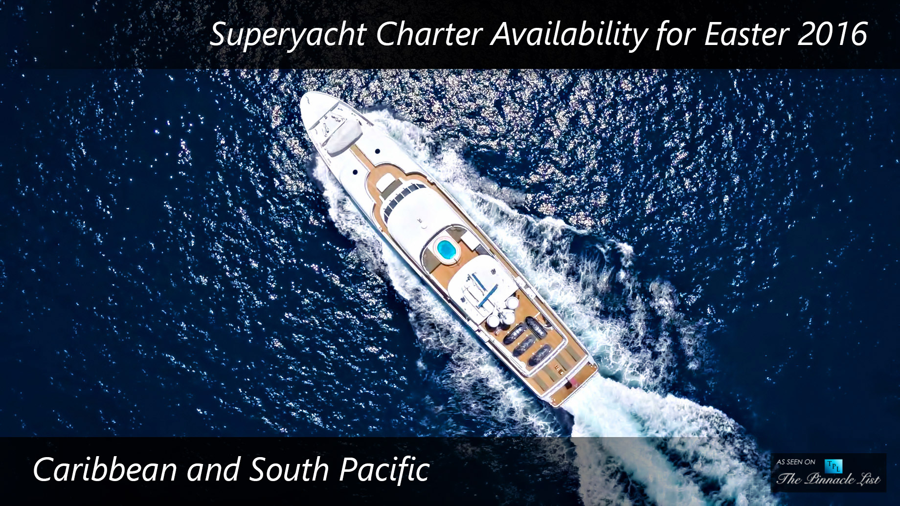 Superyacht Charter Availability for Easter 2016 – Caribbean and South Pacific