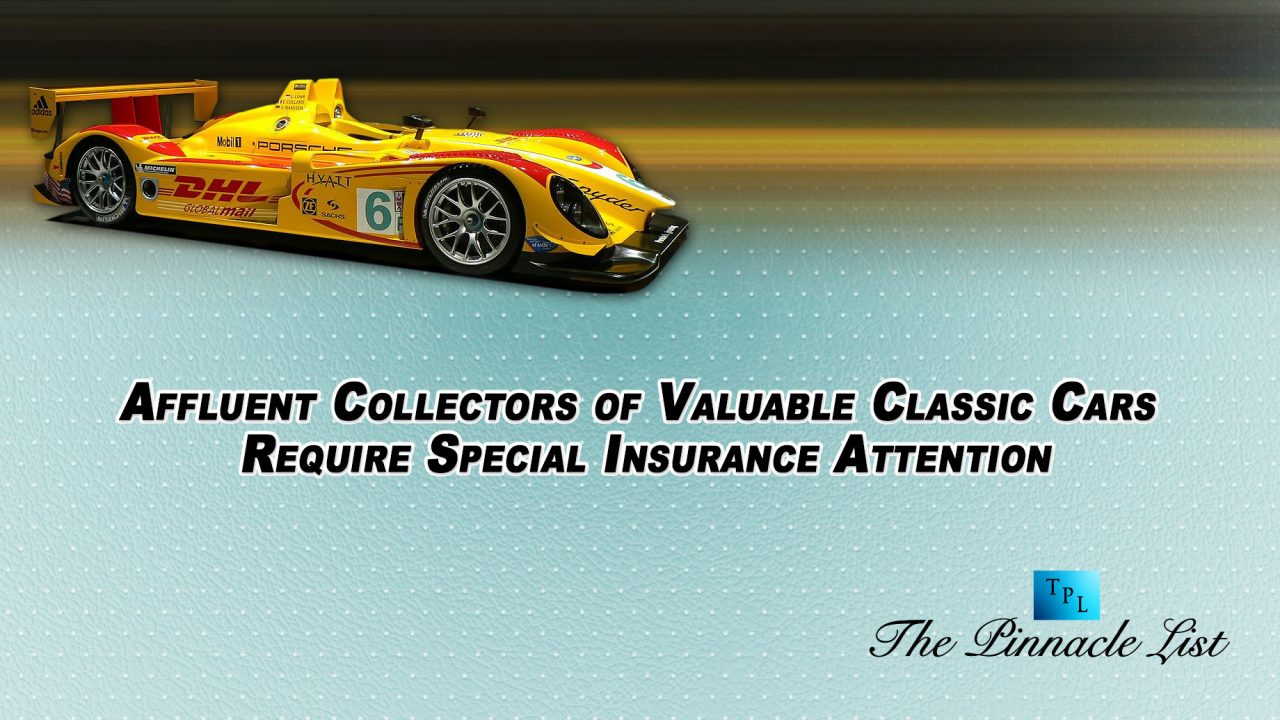 Affluent Collectors of Valuable Classic Cars Require Special Insurance Attention