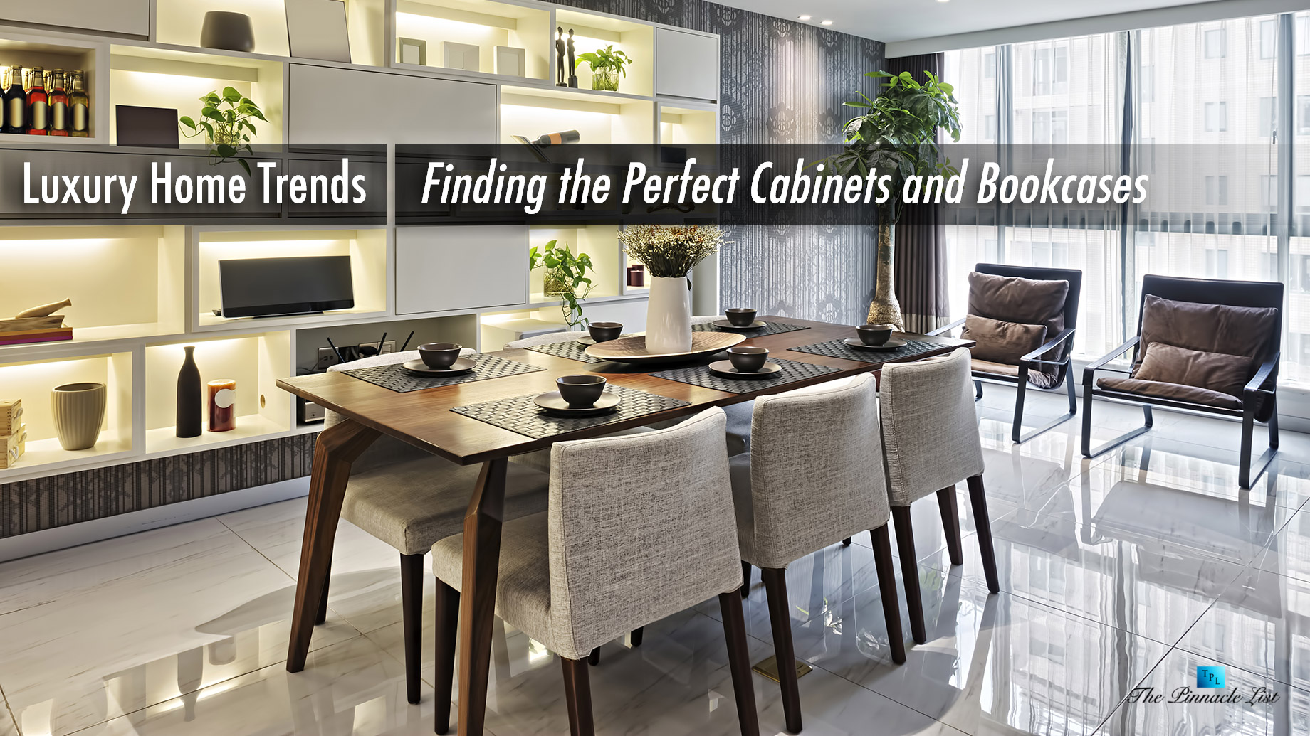 Luxury Home Trends – Finding the Perfect Cabinets and Bookcases