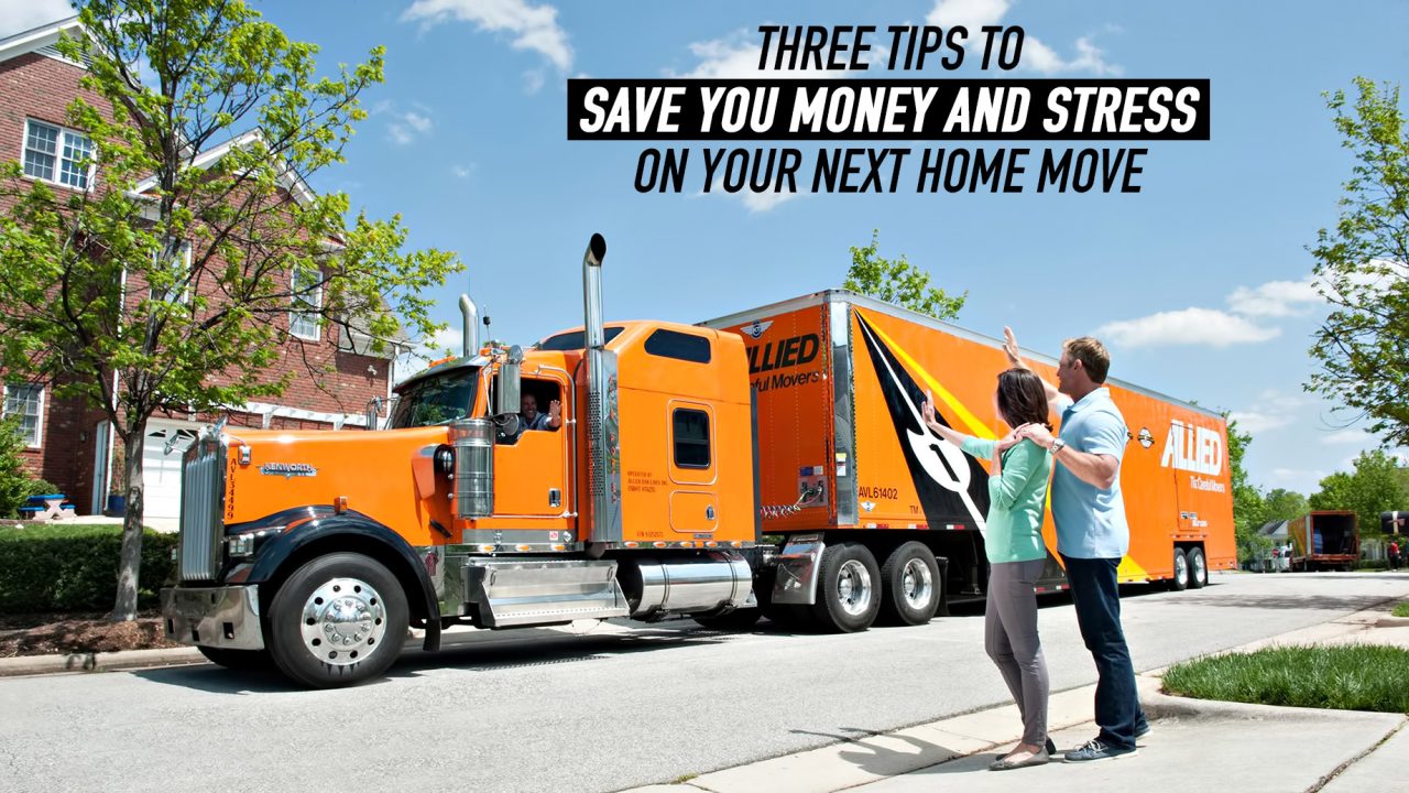 Three Tips to Save You Money and Stress on Your Next Home Move