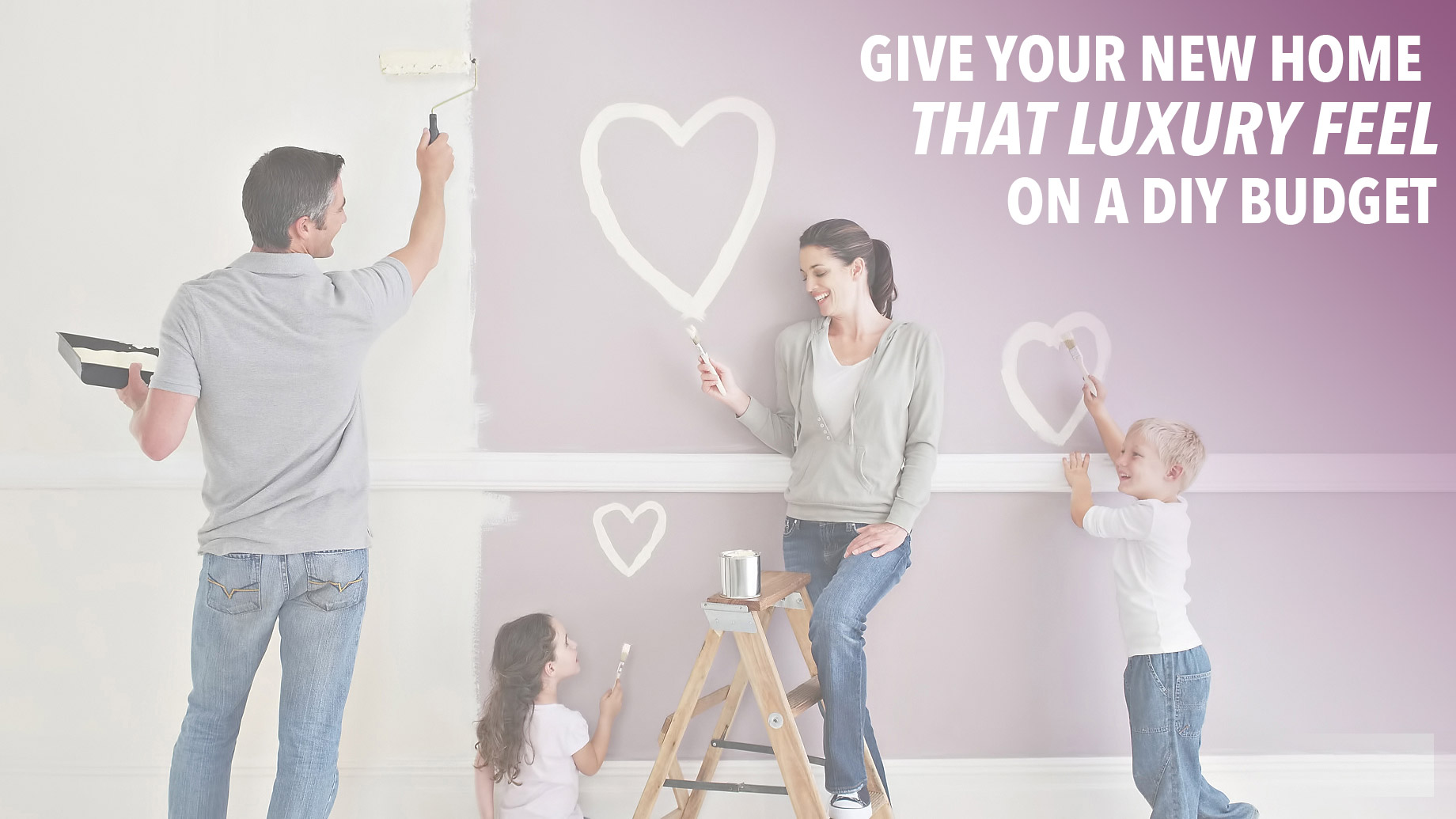Give Your New Home That Luxury Feel on a DIY Budget