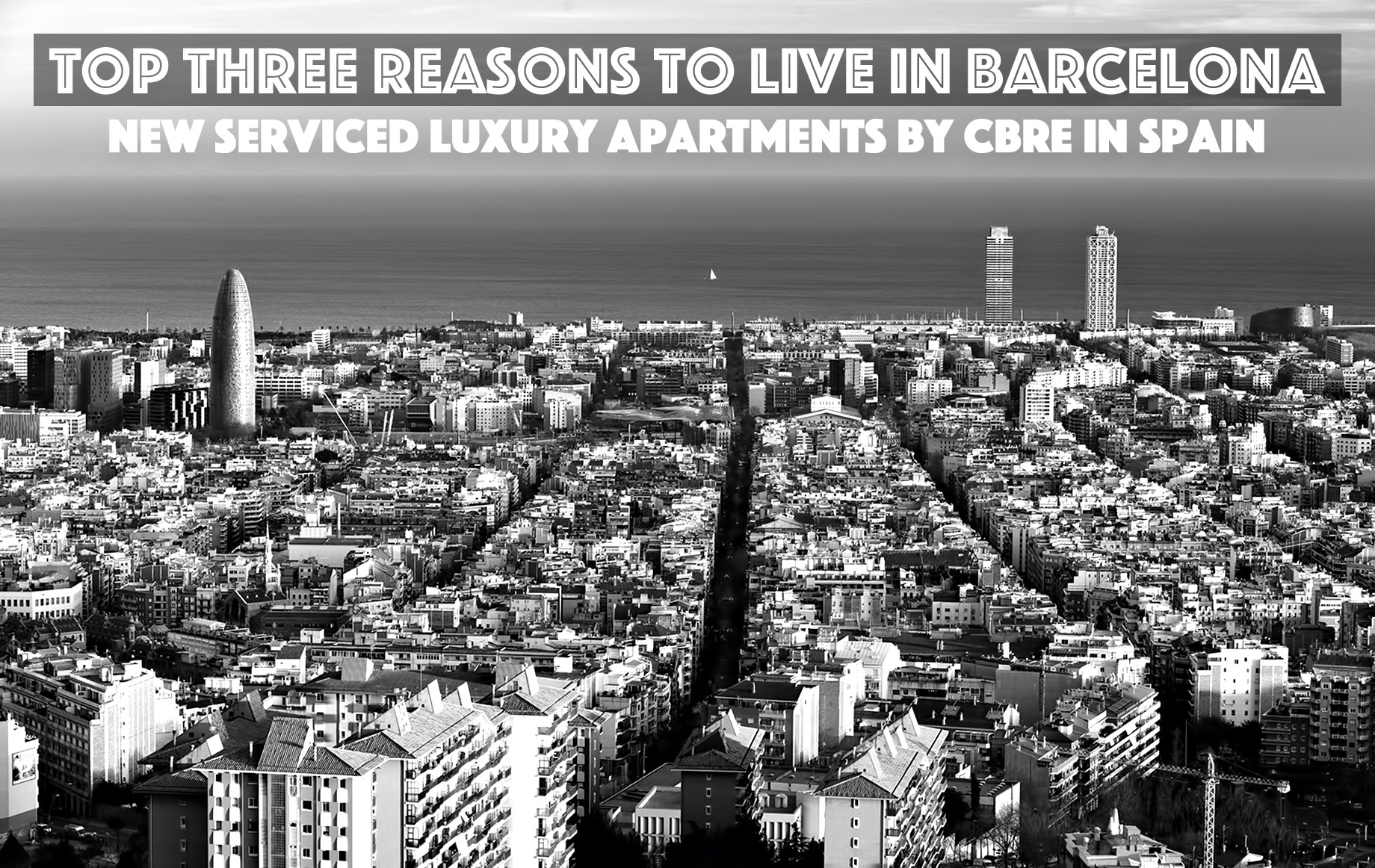 Top Three Reasons to Live in Barcelona - New Serviced Luxury Apartments by CBRE in Spain