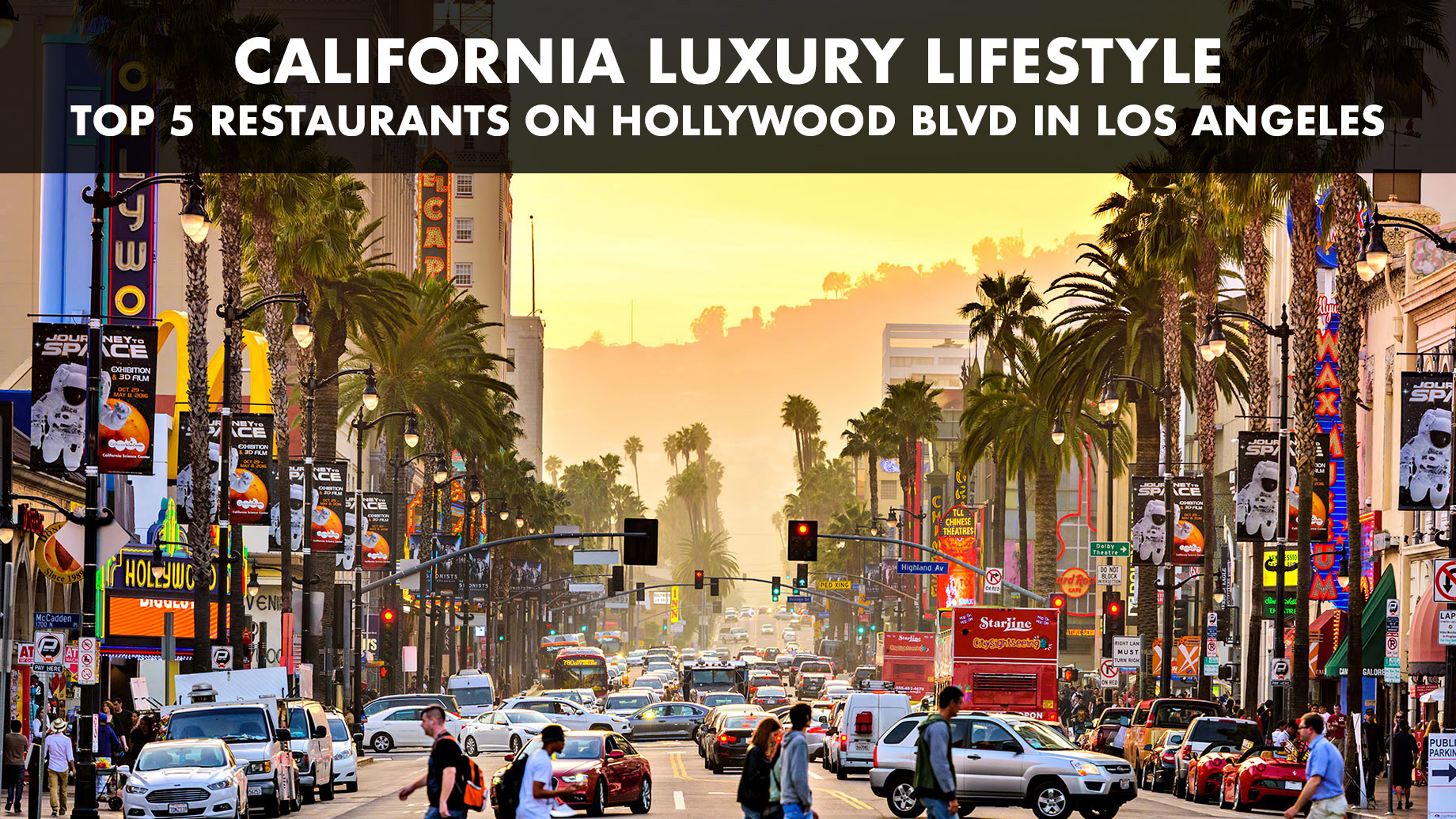 California Luxury Lifestyle - Top 5 Restaurants on Hollywood Blvd in Los Angeles