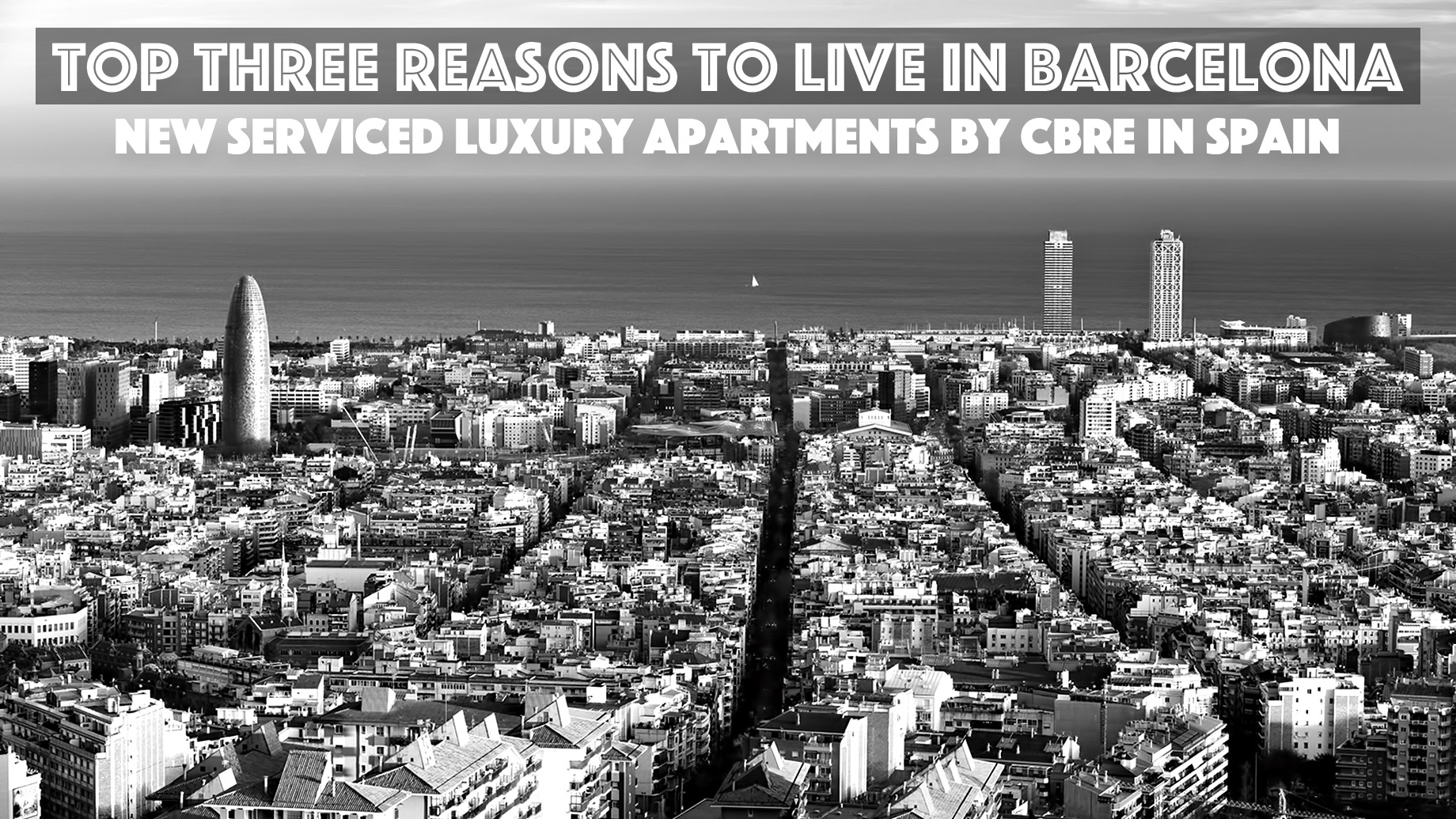 Top Three Reasons to Live in Barcelona – New Serviced Luxury Apartments by CBRE in Spain