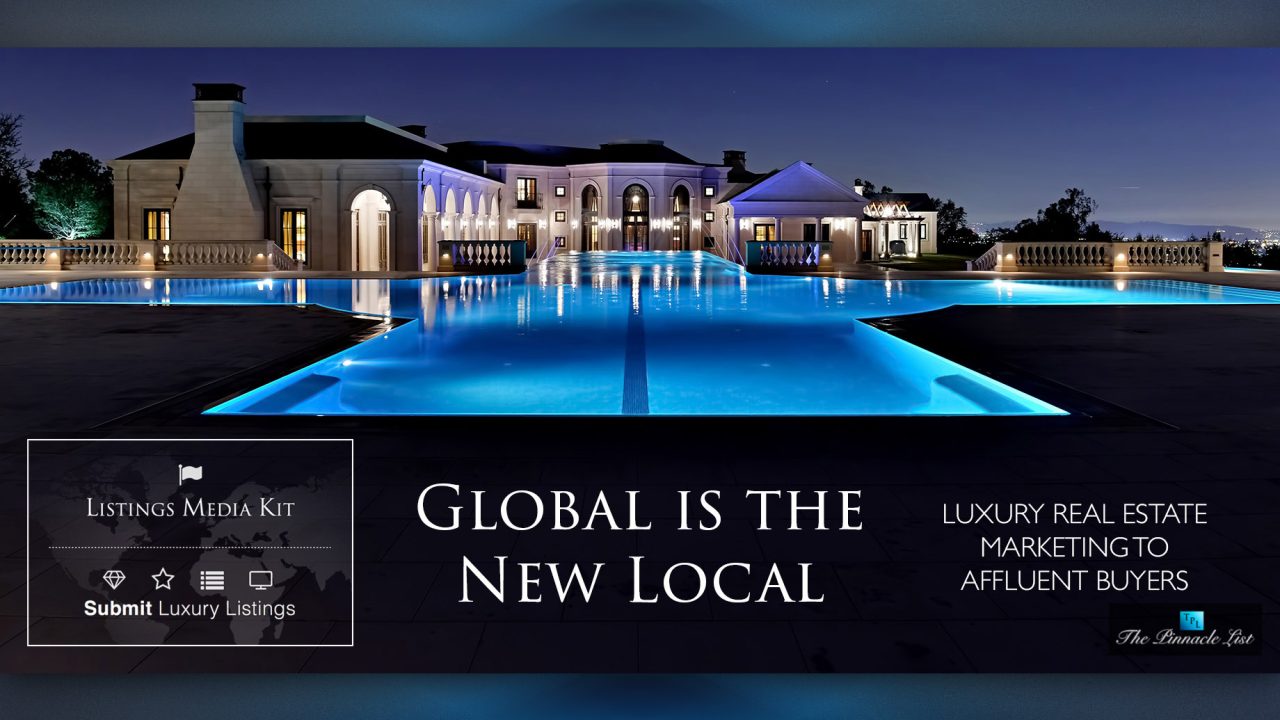 Global is the New Local for Luxury Real Estate Marketing to Affluent Buyers