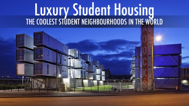 Luxury Student Housing - The Coolest Student Neighbourhoods in the World