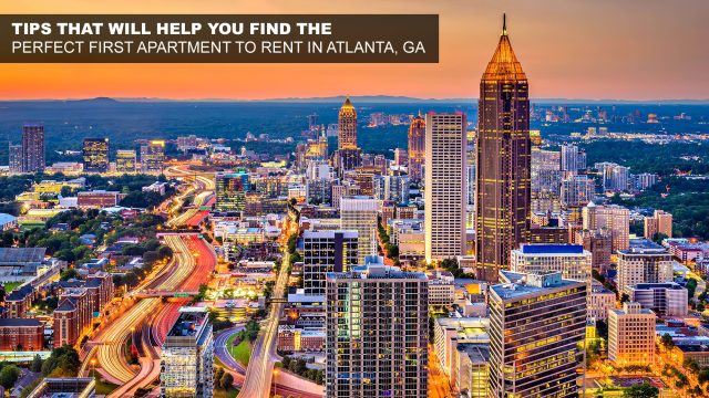 Tips that Will Help You Find the Perfect First Apartment to Rent in Atlanta, GA