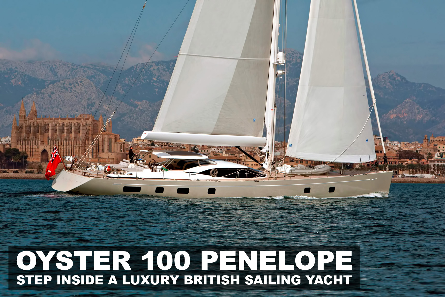 Oyster 100 Penelope – Step Inside A Luxury British Sailing Yacht