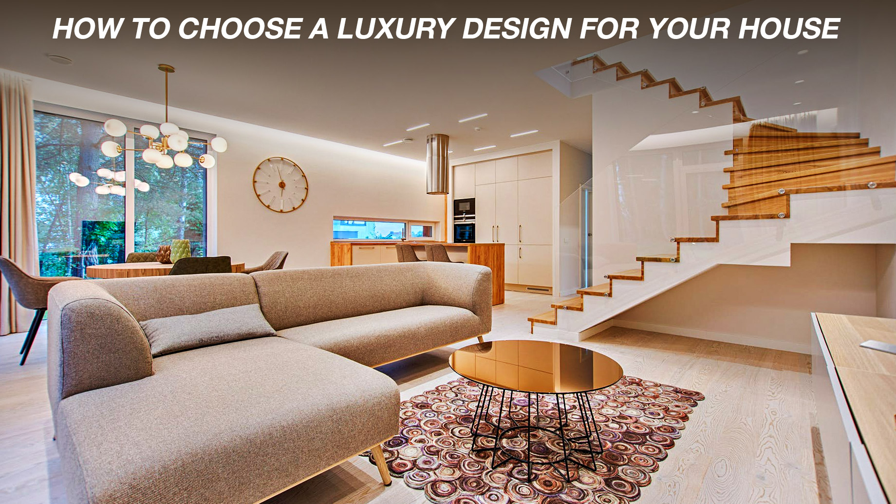 How To Choose a Luxury Design For Your House
