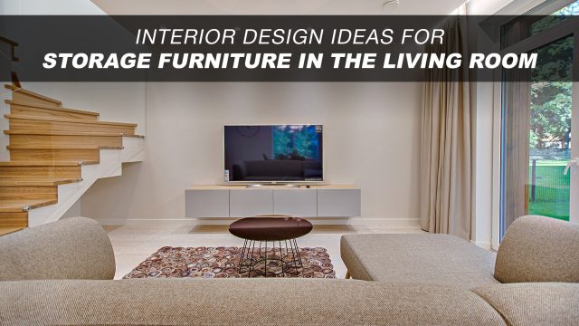 Interior Design Ideas For Storage Furniture In The Living Room