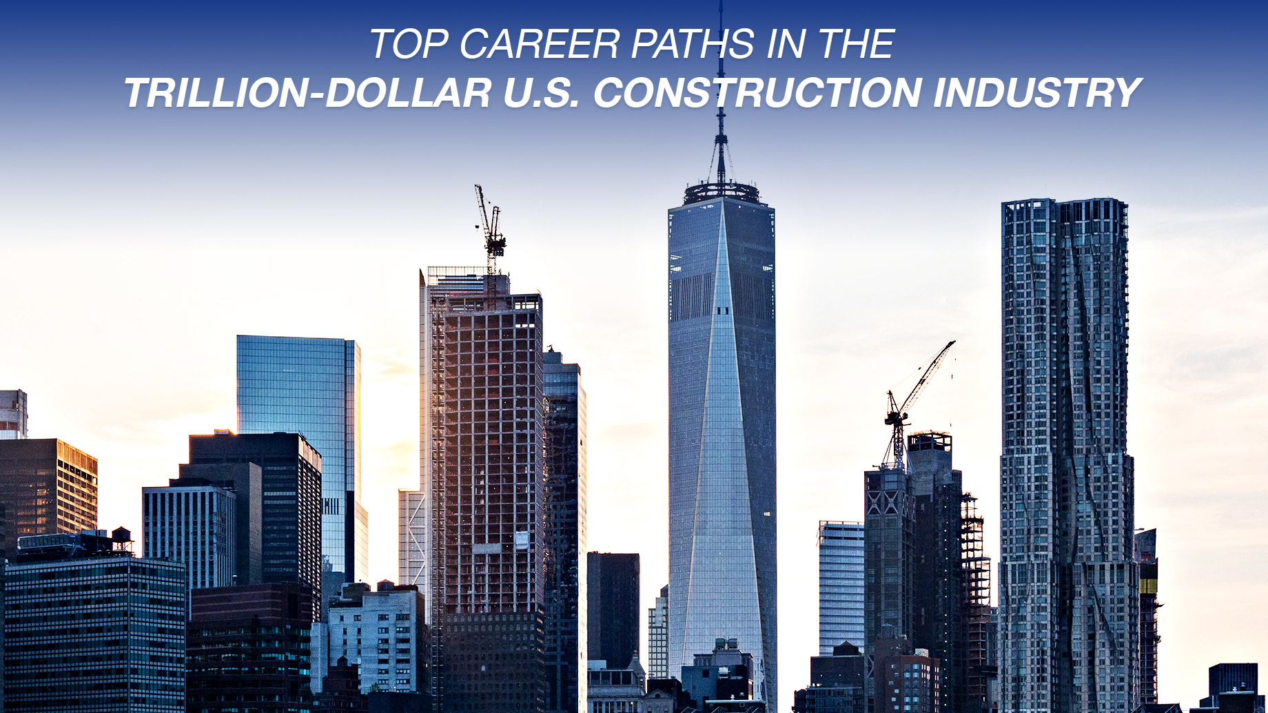 Top Career Paths in the Trillion-Dollar U.S. Construction Industry