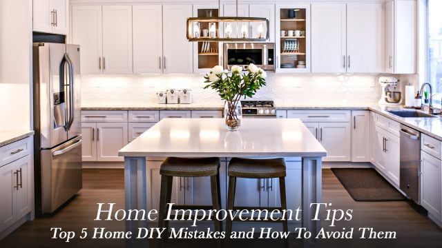 Home Improvement Tips - Top 5 Home DIY Mistakes and How To Avoid Them