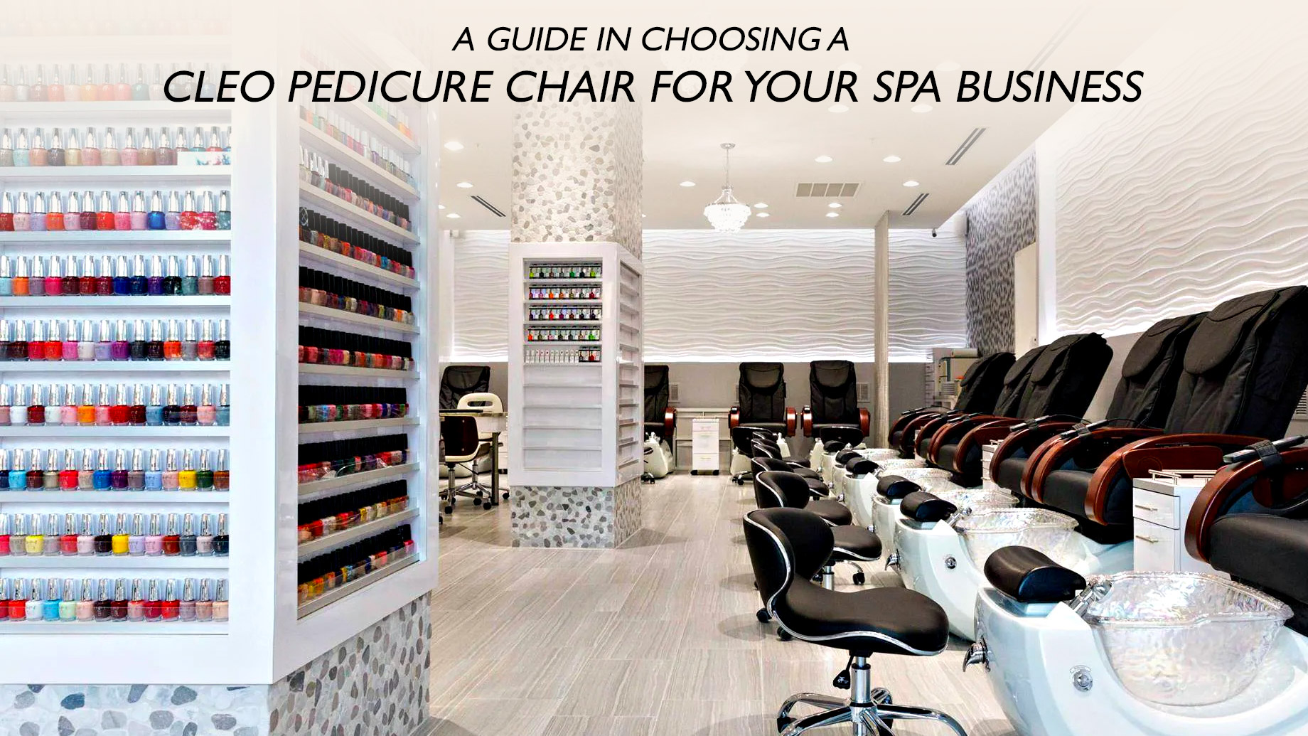 A Guide in Choosing a Cleo Pedicure Chair for Your Spa Business