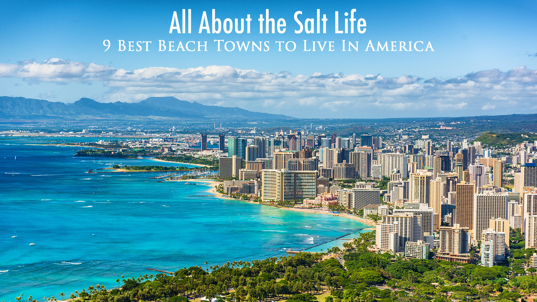 All About the Salt Life - 9 Best Beach Towns to Live In America