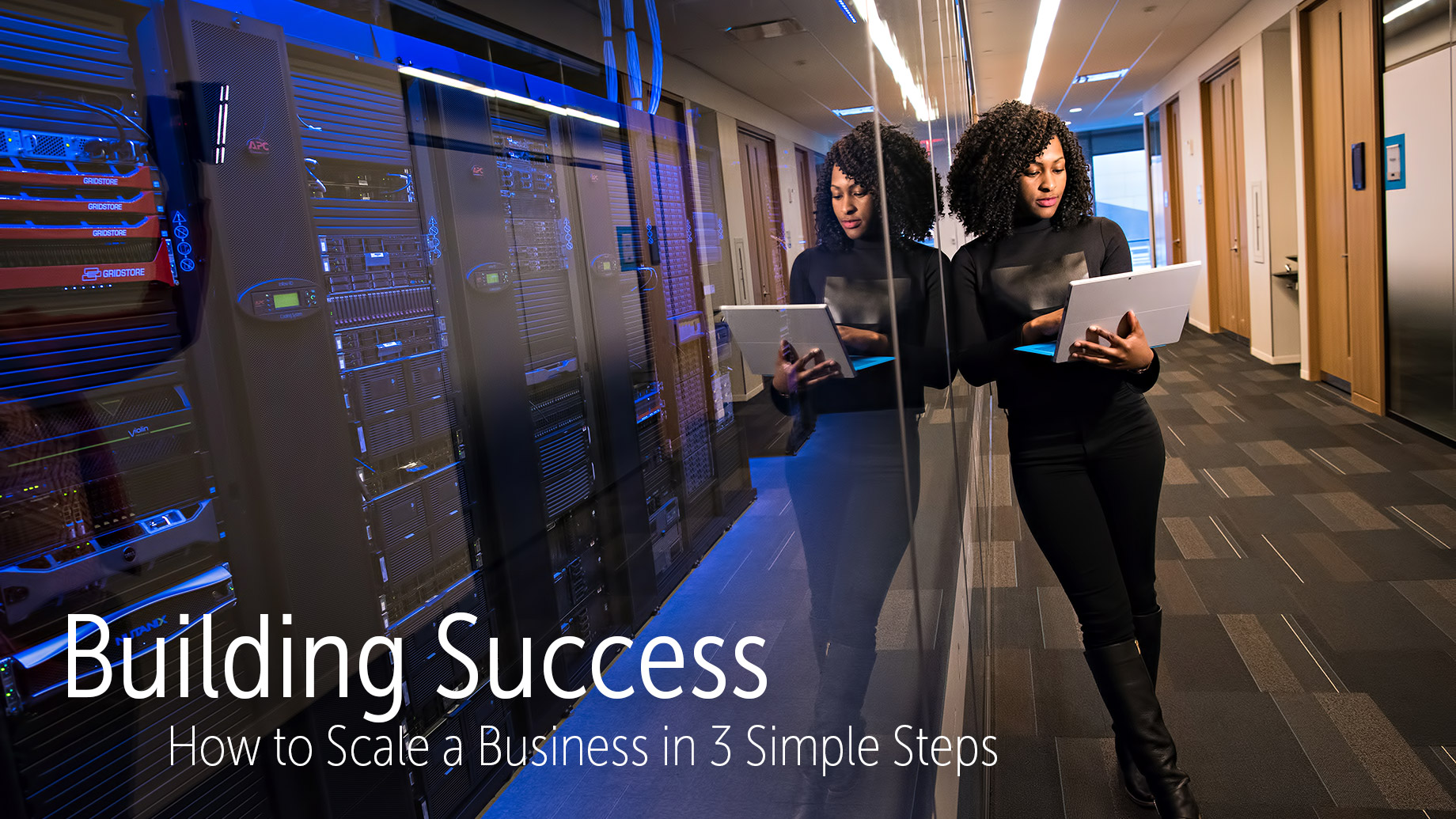 Building Success - How to Scale a Business in 3 Simple Steps