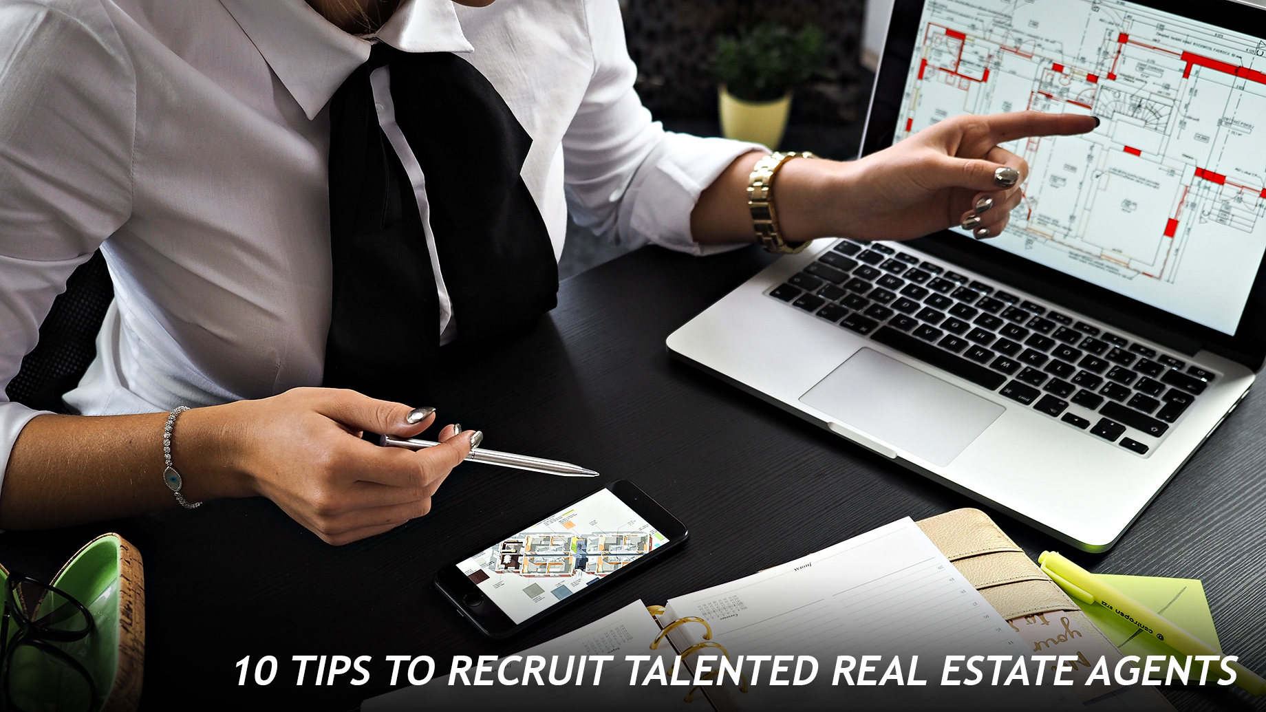 10 Tips To Recruit Talented Real Estate Agents
